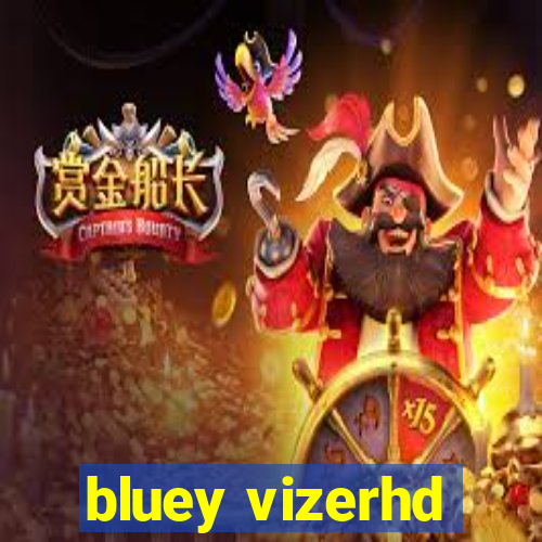 bluey vizerhd